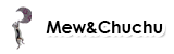 Mew&Chuchu